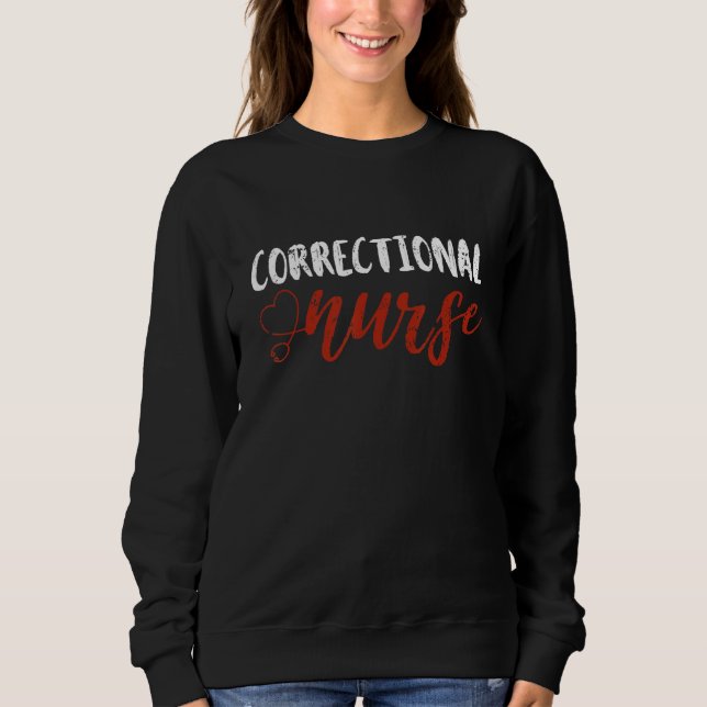 Correctional Nurse Work School  Team Squad  Women  Sweatshirt (Vorderseite)