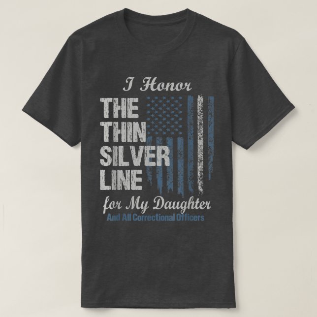 Correctional Officer Daughter - Thin Silver Line C T-Shirt (Design vorne)