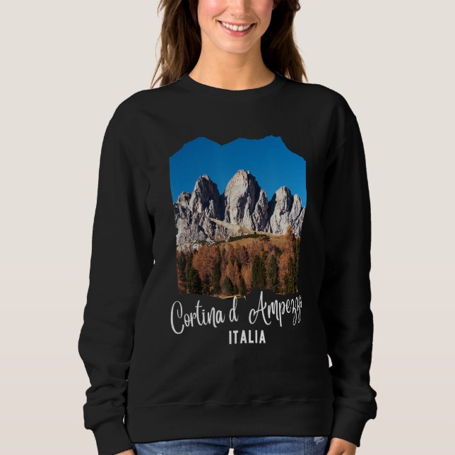 Cortina d'Ampezzo Dolomiti Cortina d'Ampezzo Italy Sweatshirt (Vorderseite)