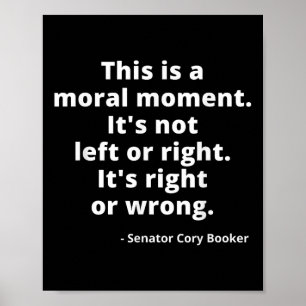 Cory Booker, das ist ein moralischer Moment Poster