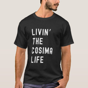 Cosima lebt das Cosima-Leben Name lustig T-Shirt