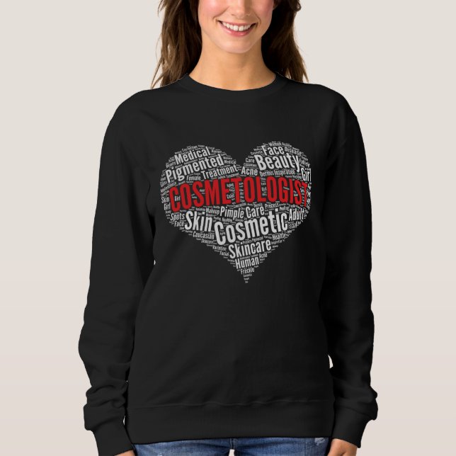 Cosmetologist Heart Shape Word Cloud Cosmetology Sweatshirt (Vorderseite)