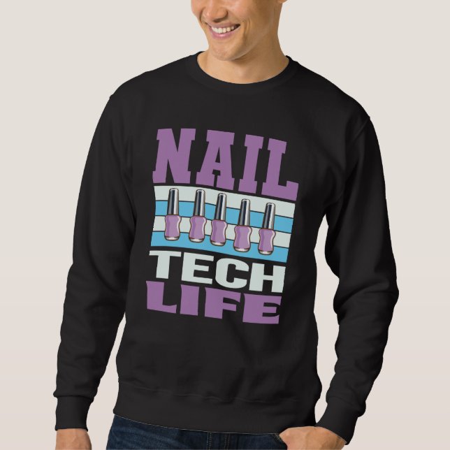 Cosmetologist Nail Polish Designer Manicurist Nail Sweatshirt (Vorderseite)