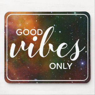 Cosmos Weltraum Galaxie Gute Vibes Nur Zitat Stern Mousepad