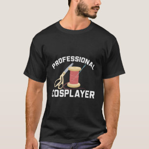 Cosplay Cosplaying Cosplayer Spielen T-Shirt