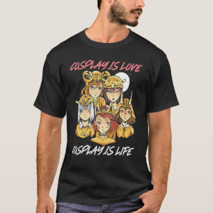 Cosplay ist Liebe Cosplay ist Leben Charakter Cosp T-Shirt