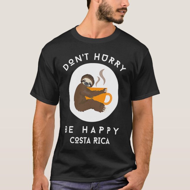 Costa Rica Don't Hurry Be Happy Sloth Coffee T-Shirt (Vorderseite)