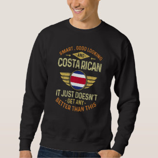 Costa Rica Flag Proud Costa Ricans Men & Women   Sweatshirt