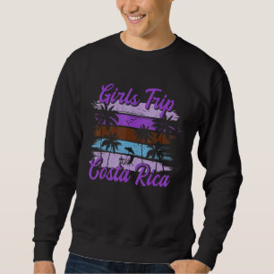 Costa Rica Girls Trip Matching Sommerurlaub 1 Sweatshirt