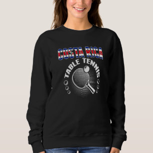 Costa Rica Tischtennis  Unterstützung Costa Rican  Sweatshirt