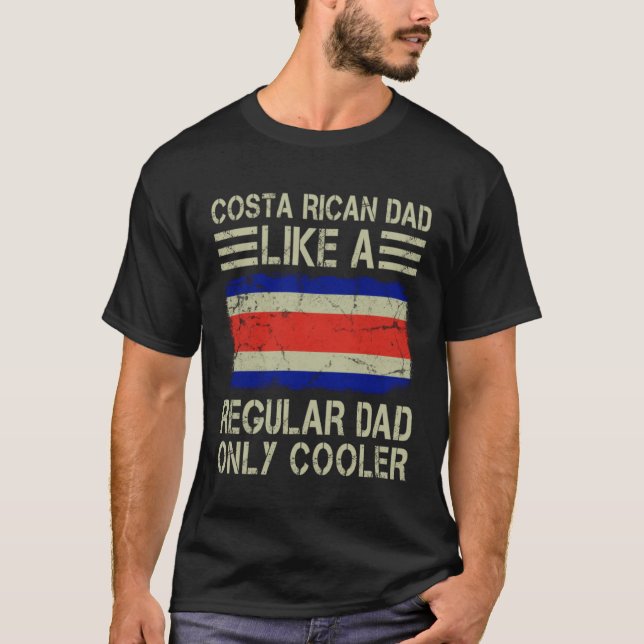 Costa Rican Dad Like a Regular Dad Only Cooler  Da T-Shirt (Vorderseite)