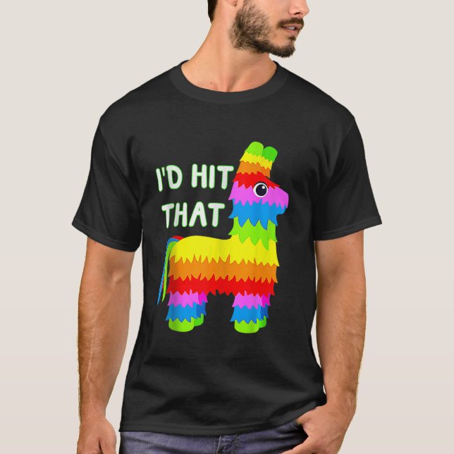 Costume Cinco De Mayo Funny Ideas Hit, dass Pina T-Shirt (Vorderseite)