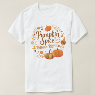 Cosy Pumpkin Gewürz Menschenrechte Fall Artwork T-Shirt