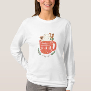 Cosy Up Hot Cococoa Tasse Weihnachten Urlaub T-Shirt