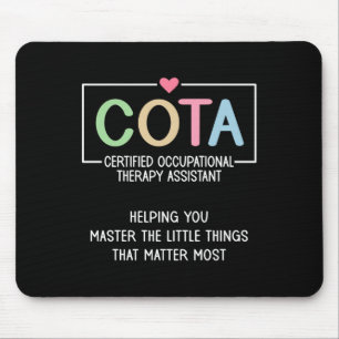 Cota Appreciation Certified Occupational Therapy I Mousepad
