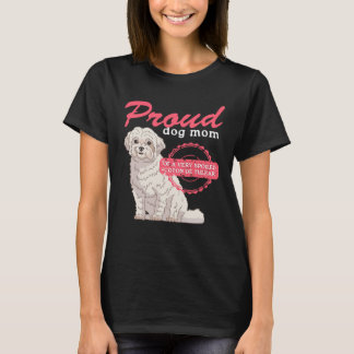 Coton De Tulears Dog Mom Of A Spoiled Coton De Tul T-Shirt