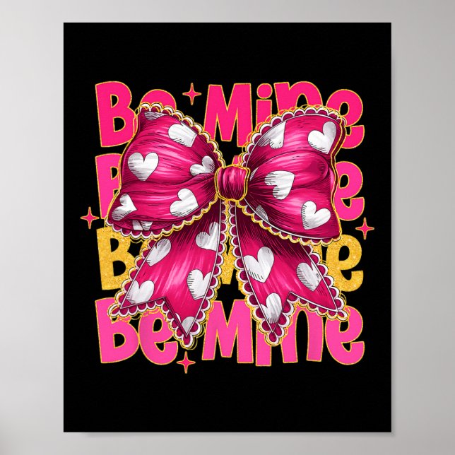 Cotteque Bow Be Mine Valentine Cute Valentine’s Da Poster (Vorne)