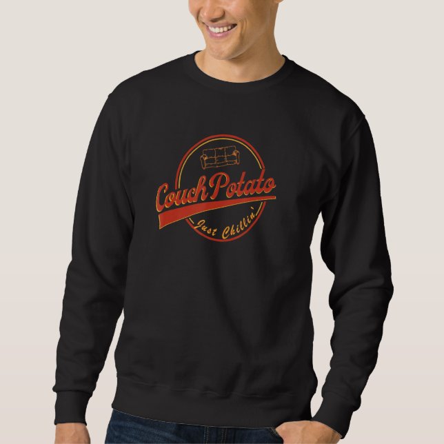Couch Potato nur Chillin Entspannen tun nichts Fun Sweatshirt (Vorderseite)