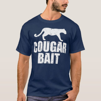 Cougar Bait Funny Geschenk Cougar Jagd Fischen T-Shirt