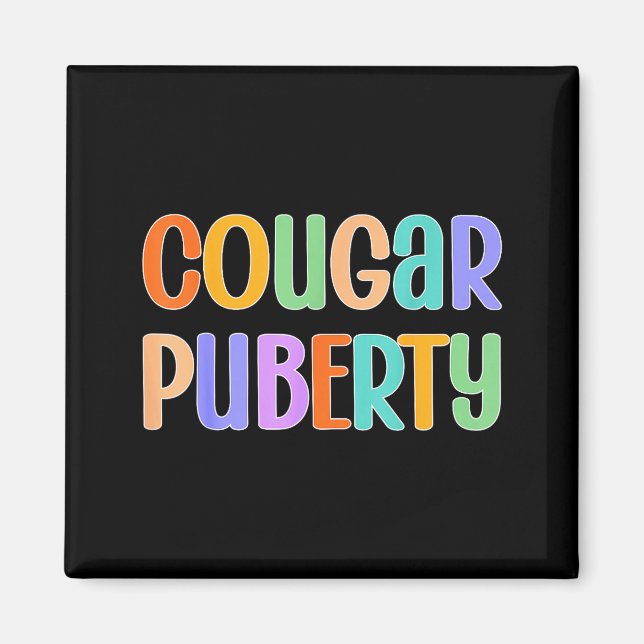 Cougar Puberty Midlife Funny Menopause Perimenopau Magnet (Vorne)
