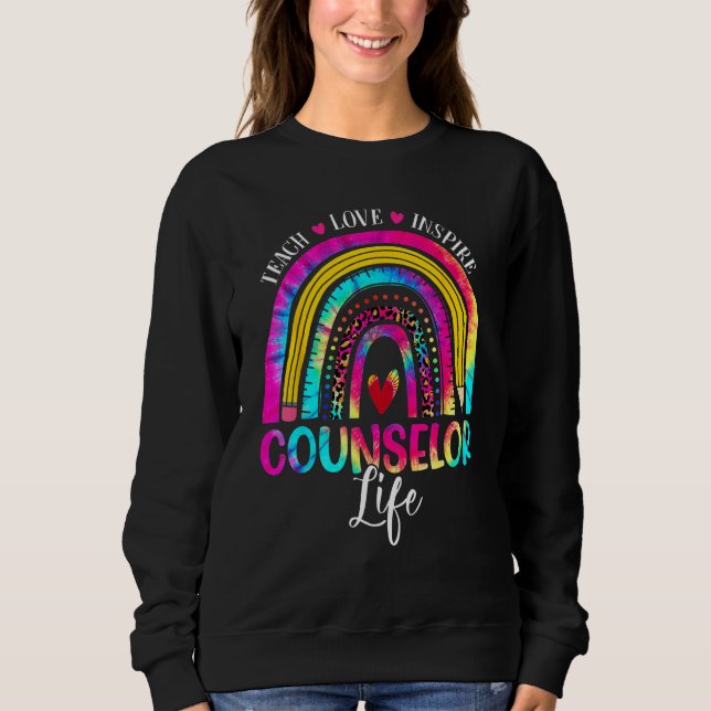 Counselor Teacher Rainbow Tie Dye First Day Of Sch Sweatshirt (Vorderseite)