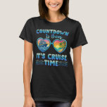 Countdown is Over Its Cruise Time Family Cruise T-Shirt<br><div class="desc">Countdown is Over Its Cruise Time Family Cruise Squad 2026</div>