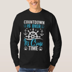 Countdown ist vorbei an Cruise Time Funny Cruise T T-Shirt