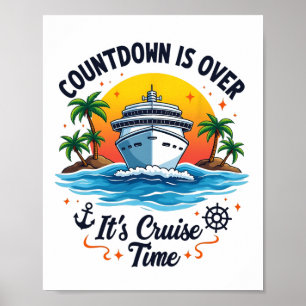 Countdown ist vorbei, es ist Kreuzfahrtzeit Männer Poster