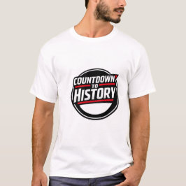Countdown To History Shirt – Von einem globalen Er