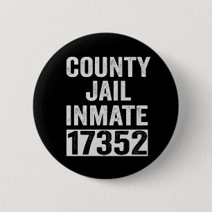 Country Inmate 17352 Funny Halloween Gefängnis Button