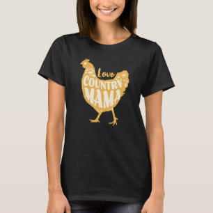 Country Mama Love Cute Chicken Farm im Vintage-Sti T-Shirt