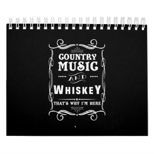 Country Music and Whiskey Darum bin ich hier Kalender