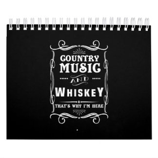 Country Music and Whiskey Darum bin ich hier Kalender