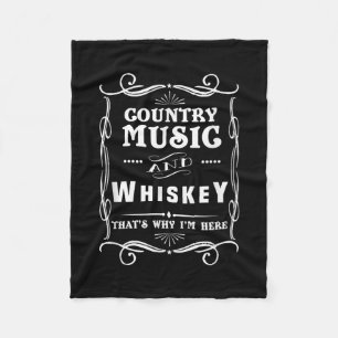 Country Music and Whiskey Das ist, warum ich hier Fleecedecke