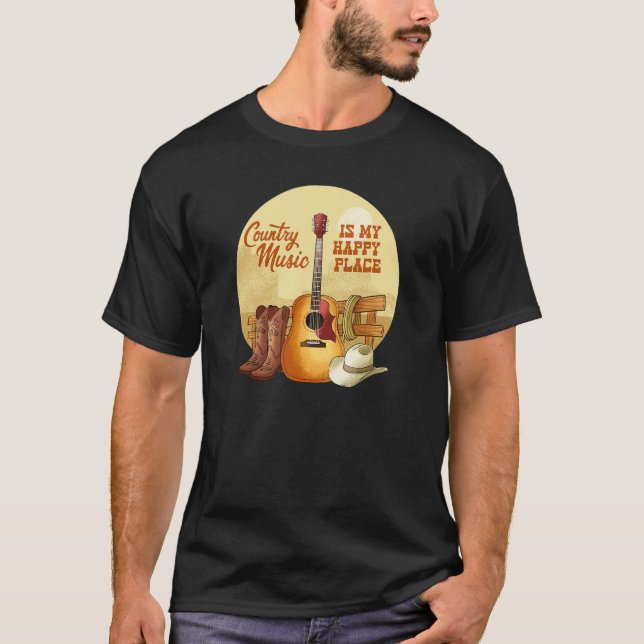 Country Music is My Happy Place Country Lifestyle  T-Shirt (Vorderseite)