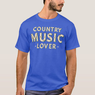 Country Music Liebhaber Geschenk T-Shirt