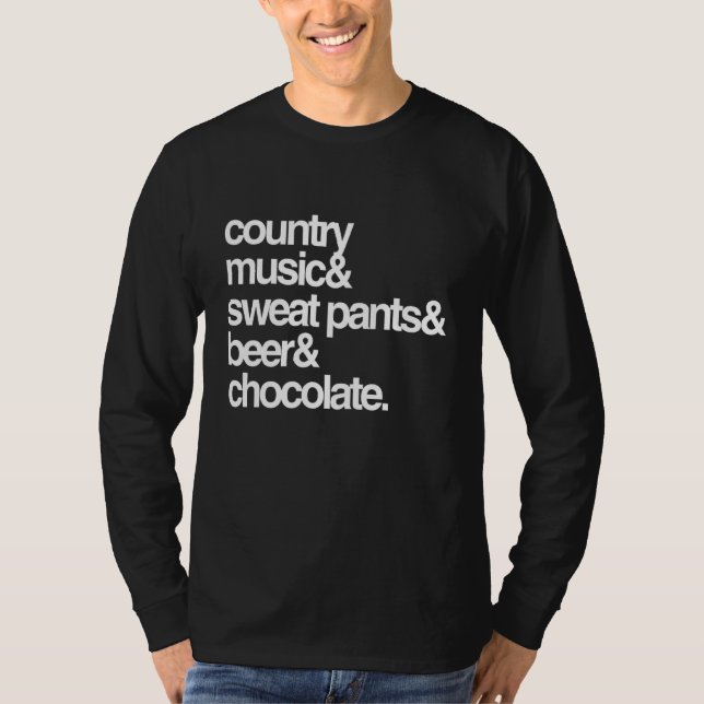 Country Music Sweat Pants Biere und Schokolade T-Shirt (Vorderseite)