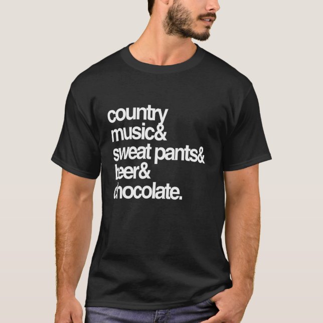 Country Music Sweat Pants Biere und Schokolade T-Shirt (Vorderseite)