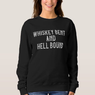 Country Music Whiskey Bent and Hell Bound Vintag Sweatshirt