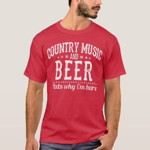 Country-Musik-Bierhüte Warum ich hier bin Lustiges T-Shirt