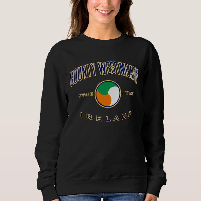 County Westmeath Ireland Long Sleeve  for Women &  Sweatshirt (Vorderseite)