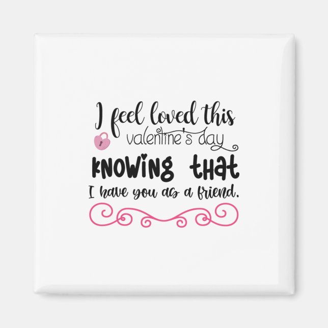 Couple Art I Feel Loved This Valentine's Day Magnet (Vorne)