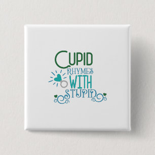 Couple-Geschenk Cupid Rhymes mit Stupid Button
