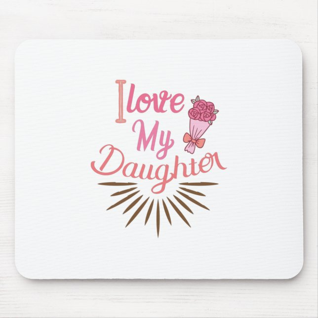 Couple-Geschenk Ich Liebe meine Tochter Mousepad (Vorne)