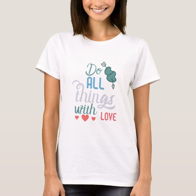 Couple-Geschenk machen alles mit Liebe T-Shirt (Vorderseite)