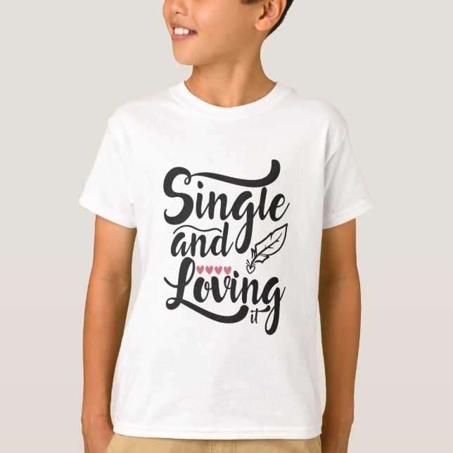 Couple-Geschenk Single und Liebe T-Shirt (Vorderseite)