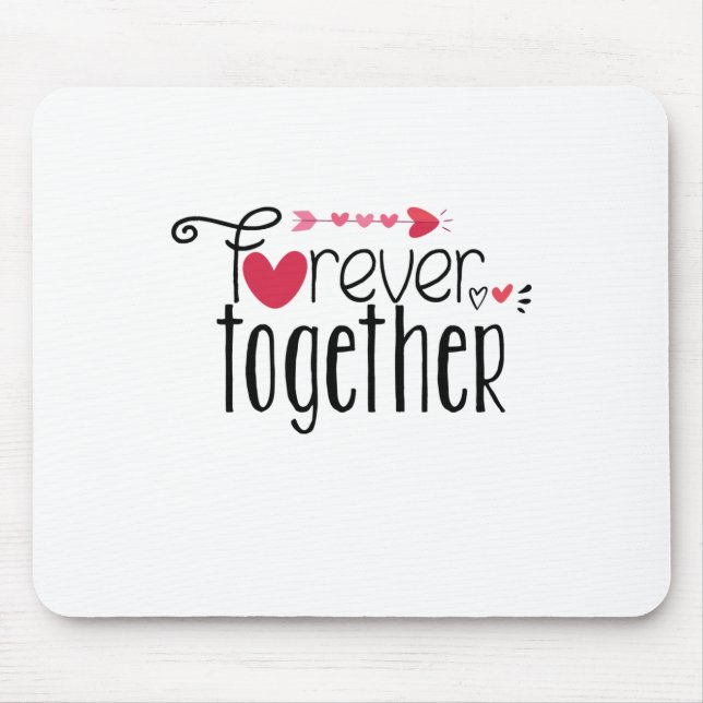 Couple Gift Forever Together Mousepad (Vorne)