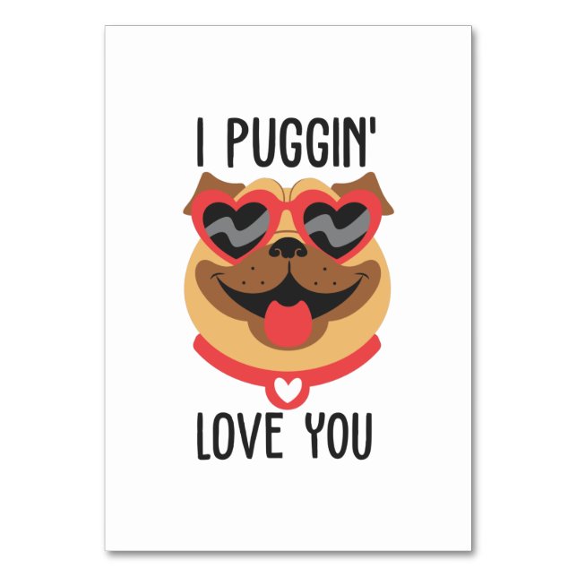 Couple Gift I Puggin Liebe You Tischnummer (Vorderseite)