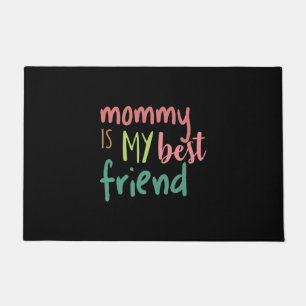 Couple Gift Mommy ist mein bester Freund Fußmatte