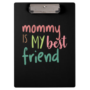 Couple Gift Mommy ist mein bester Freund Klemmbrett